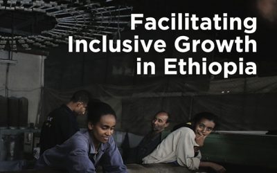 Facilitating Inclusive Growth in Ethiopia
